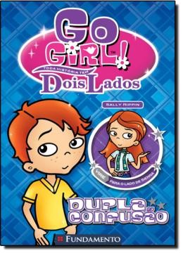 Go Girl Toda Historia Tem Dois Lados - Dupla Confusao180399.9