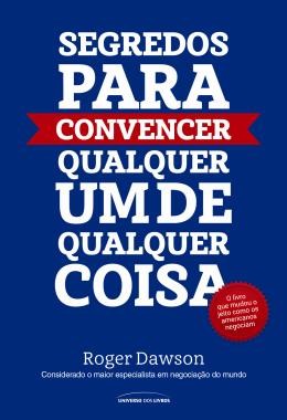 Segredos Para Convencer Qualquer Um De Qualquer Coisa566594.9