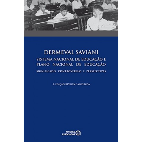 Sistema Nacional de Educação e Plano Nacional de Educação: significado, controvérsias e perspectivas